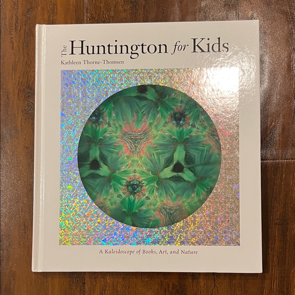 5/$10 Kids Books | The Huntington for Kids A Kaleidoscope of Books Art & Nature